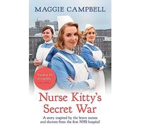 Nurse Kitty's Secret War: A novel inspired by the brave nurses and doctors from the first NHS hospital