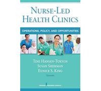 Nurse-Led Health Clinics: Operations, Policy, and Opportunities