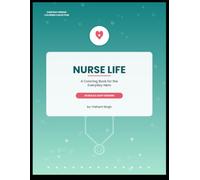 Nurse Life: A Coloring Book for the Everyday Hero - 45 Bold & Easy Designs