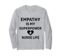 Nurse Life Healthcare - Empathy Is My Superpower Long Sleeve T-Shirt