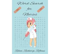 Nurse Life Word Search Puzzles: Fun and Relaxing Brain Games for Nurses, Students, and Healthcare Heroes