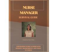 Nurse Manager Survival Guide
