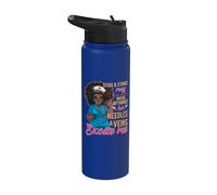 Nurse May Break My Bones But Needles and Veins Excite Me Stainless Steel Insulated Water Bottle