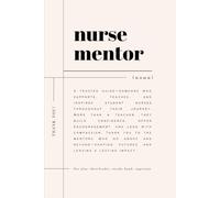 Nurse Mentor Notebook: Lined Journal Thank You Gift for Nursing Mentor from Student Nurse - A Meaningful Appreciation Keepsake