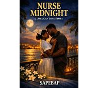 Nurse Midnight: A Jamaican Love Story