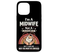 Nurse Midwife Birth Worker I'm A Midwife Not A Magician But Case for iPhone 13 Pro Max