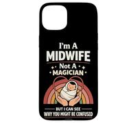 Nurse Midwife Birth Worker I'm A Midwife Not A Magician But Case for iPhone 15 Plus
