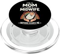 Nurse Midwife Birth Worker I'm A Mom And A Midwife Nothing PopSockets PopGrip for MagSafe