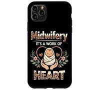 Nurse Midwife Birth Worker Midwifery It's A Work Of Heart Case for iPhone 11 Pro Max