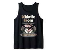 Nurse Midwife Birth Worker Mom Midwife Mom Some People Only Tank Top