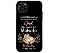 Nurse Midwife Birth Worker Once Upon A Time There Was A Girl Case for iPhone 11 Pro Max