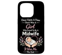 Nurse Midwife Birth Worker Once Upon A Time There Was A Girl Case for iPhone 15 Pro