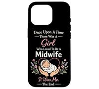 Nurse Midwife Birth Worker Once Upon A Time There Was A Girl Case for iPhone 16 Pro