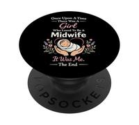 Nurse Midwife Birth Worker Once Upon A Time There Was A Girl PopSockets Adhesive PopGrip