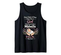 Nurse Midwife Birth Worker Once Upon A Time There was A Girl Tank Top