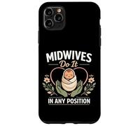 Nurse Midwife Birth Worker Pun Midwives Do It In Any Case for iPhone 11 Pro Max