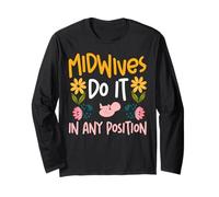 Nurse Midwife Birth Worker Pun Midwives Do It in Any Long Sleeve T-Shirt