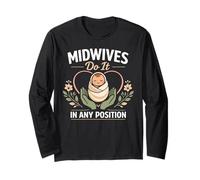 Nurse Midwife Birth Worker Pun Midwives Do It in Any Long Sleeve T-Shirt