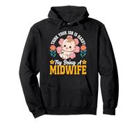 Nurse Midwife Birth Worker Think Your Job Is Hard? Try Being Pullover Hoodie