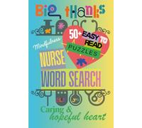 Nurse Mindfulness Word Search: Mindful, Relaxing, Simple Nurse Word Search Book | 6x9 Inches, 110 Pages | Great Gift for Nurse Mom, Aunt, Friend, ... to Escape into Mindfulness and Relaxation