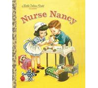 Nurse Nancy (Little Golden Book)