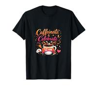 Nurse Night Shift Caffeinate and Celebrate Design T-Shirt