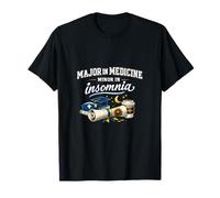 Nurse Night Shift Major in Medicine Minor in Insomnia T-Shirt
