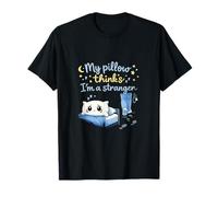 Nurse Night Shift My Pillow Thinks Im A Stranger T-Shirt