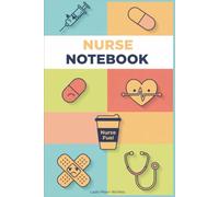 Nurse Notebook - Shift Notes & Clinical Records: A Lined Journal for Patient Care, Daily Documentation & Nursing School Notes