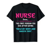 Nurse Noun The First Person You See After Saying Nursing Value Graphic T-Shirt