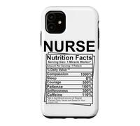 Nurse Nutrition Facts Compassion Sleep Courage Patience Self Case for iPhone 11