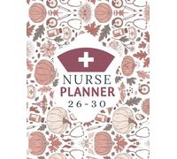 Nurse planner 2026-2030: Five Year Organizer and Calendar from January 26 Through December 30, Gifts for Nursing Professionals and students