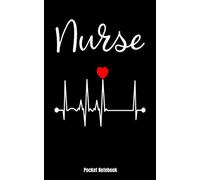 Nurse Pocket Notebook: Nurse Notebook Pocket Size