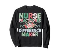 Nurse Practitioner Difference Maker - Funny NP Nursing Gifts Sweatshirt