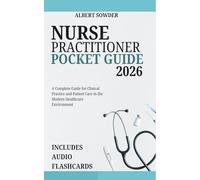 NURSE PRACTITIONER POCKET GUIDE 2026: A Complete Guide for Clinical Practice and Patient Care in the Modern Healthcare Environment (The Confident Nurse)