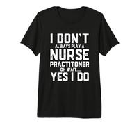 Nurse Practitioner Provider Advanced Care Practice Nursing Premium T-Shirt