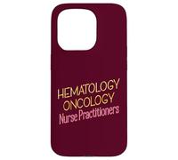 Nurse Practitioners NP HEMATOLOGY ONCOLOGY Case for iPhone 15 Pro