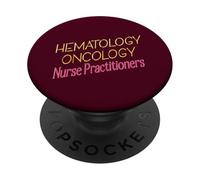 Nurse Practitioners NP HEMATOLOGY ONCOLOGY PopSockets Adhesive PopGrip