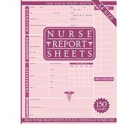 Nurse Report Sheet: Mega 150 Pages - SBAR Notebook for ICU & General Nursing, Suitable For Both Day & Night Shifts for Patient Handoffs. A4 Size