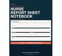 Nurse Report Sheet Notebook: A 12-Hour Shift Planner with SBAR Handoff Pages for Med-Surg and New Grad Nurses