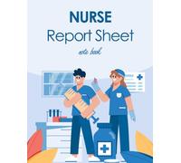Nurse Report Sheet Notebook: Nurse Brain Sheet Notebook for Nursing Students Clinical Report Sheets & Patient Organizer