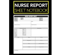 Nurse Report Sheet Notebook: Patient Care Organizer | Track Vital Signs, Medications, and Shift Notes | Large 8.5” x 11”, 150 Pages
