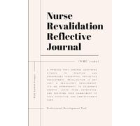 Nurse Revalidation Reflective Journal: Professional Development Tool for NMC Revalidation