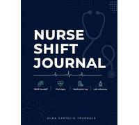 Nurse Shift Journal: SBAR Planner for RN, LPN and Nursing Students | Brain Sheet with Patient Assessment, Vital Signs, Medication Log and Handoff Notes | Large 8.5x11