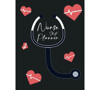 Nurse Shift Planner: Nurse Shift Essentials- Track Daily Morning and Evening Routine Work
