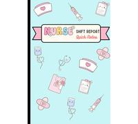 Nurse Shift Report - Quick Notes - No sample on cover: A Compact 6” x 9” Patient Log for Fast Vitals, Diagnoses, and Shift Handoff Documentation