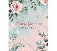 Nurse Student Planner 2025-2029 - academic Year: Four Years Monthly Agenda and calendar from August 25 through July 29 With assignment tracker, semester Organizer and more