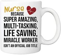 Nurse- Super Amazing, Life Saving Miracle Worker - Mothers Day, Nurse Appreciation, Hospital Mug 11 oz