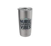 Nurse Supervisor Vibes, Nursing Manager W ppreciation Stainless Steel Insulated Tumbler