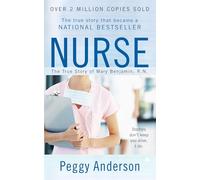 Nurse: The True Story of Mary Benjamin, R.N.